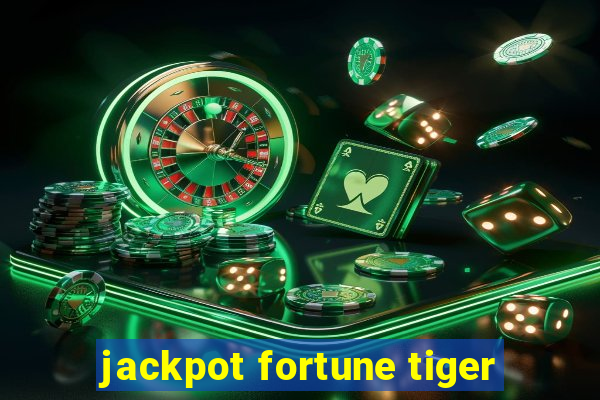 jackpot fortune tiger